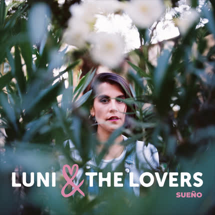 LUNI & THE LOVERS: Sueño
