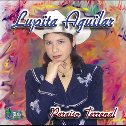 LUPITA AGUILAR: Paraiso Terrenal