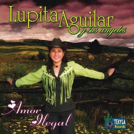LUPITA AGUILAR: Amor ilegal