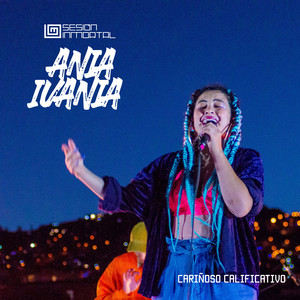 ANIA IVANIA: Cariñoso Calificativo (En Vivo)