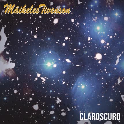 MAIKELES TIVENSON: Claroscuro