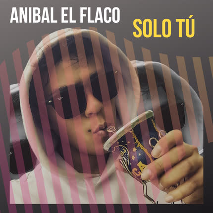 ANIBAL EL FLACO: Solo Tú