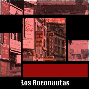 LOS ROCONAUTAS: Los Roconautas