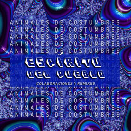 ANIMALES DE COSTUMBRES: Espíritu del Pueblo <br>(Colaboraciones & Remixes) » class=»wp -image-49654 size-full»/></figure><div class=