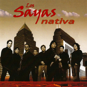 LOS SAYAS: Nativa
