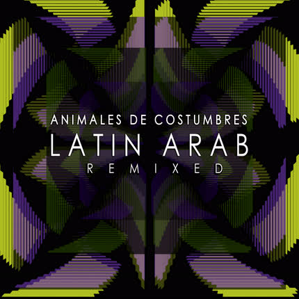 ANIMALES DE COSTUMBRES: Latin Arab Remixed