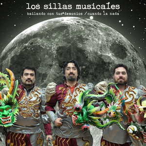 LOS SILLAS MUSICALES: Bailando Con Tus Demonios / Cuando la Nada