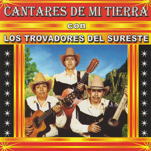 LOS TROVADORES DEL SUR: Cantares de Mi Tierra: Flor de Rio