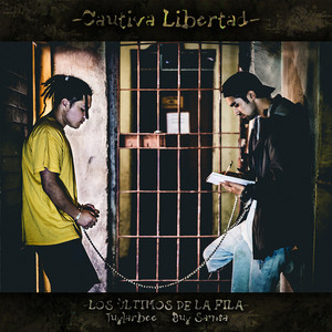 LOS ULTIMOS DE LA FILA: Cautiva Libertad