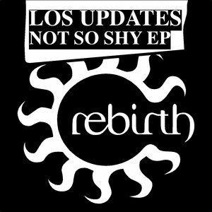 LOS UPDATES: Not So Shy EP