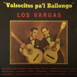 LOS VARGAS: Valsecitos Pa´l Bailongo