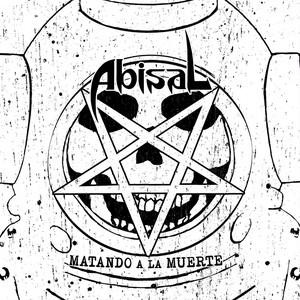 ABISAL: Matando a la Muerte