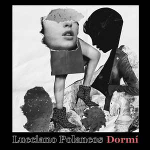 LUCCIANO POLANCOS: Dormí