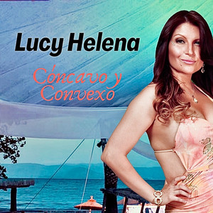 LUCY HELENA: Cóncavo y Convexo (Cover)