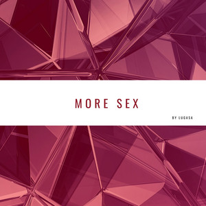 LUGASA: More Sex
