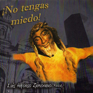 LUIS ALFONSO ZAMORANO FMVD: No tengas miedo