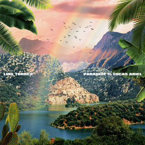 LUIS TORRES: Paradise (feat. Lucas Ariel)