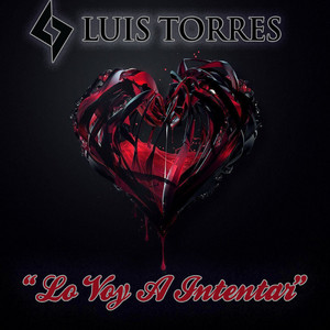 LUIS TORRES: Lo Voy a Intentar