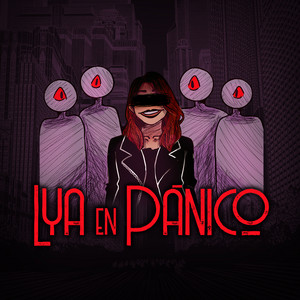 LYA EN PANICO: Lya en Pánico