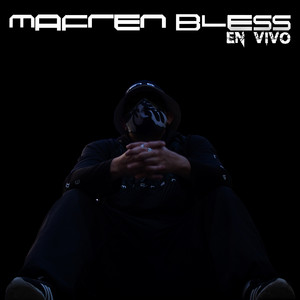 MAFREN BLESS: En Vivo
