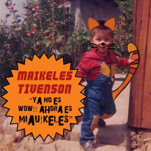MAIKELES TIVENSON: Ya No Es Wow !! Ahora Es Miau! Keles