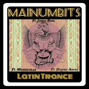 MAINUMBI: Mainumbits Parte 1 ( Instrumental Latin Trance )