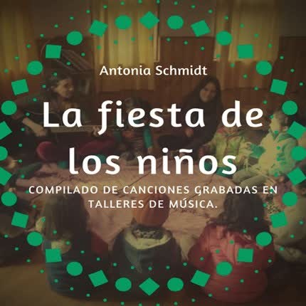 ANTONIA SCHMIDT: La Fiesta de los Niños