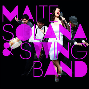 MAITE SOLANA: Maite Solana & Swing Band