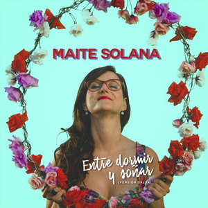 MAITE SOLANA: Entre Dormir y Soñar (Versión Salsa)