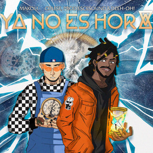 MAKOLI: Ya No Es Hora