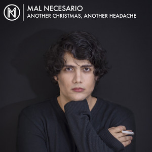 MAL NECESARIO: Another Christmas, Another Headache