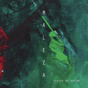 MALEZA: Voces de Verde