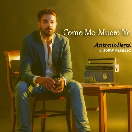 ANTONIO BERZA: Cómo Me Muero Yo (feat. <br>Demian Rodríguez) » class=»wp -image-37135 size-full»/></figure><div class=