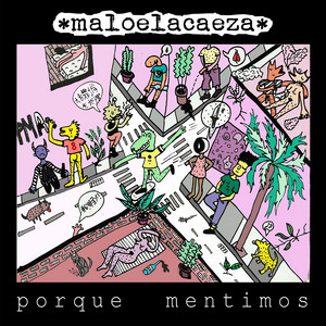 MALOELACAEZA: Porque mentimos