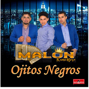 MALON RANCHERO: Ojitos Negros