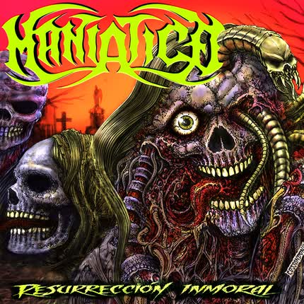 MANIATICO: Resurrección Inmoral