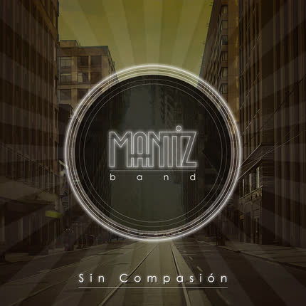 MANTIZ BAND: Sin Compasión
