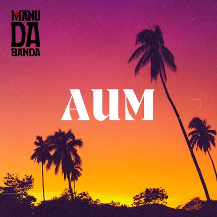 MANU DA BANDA: Aum