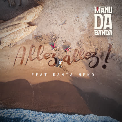 MANU DA BANDA: Allez allez