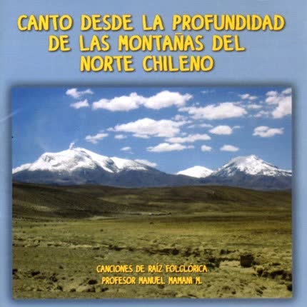 MANUEL MAMANI: Canto desde la profundidad de las montañas <br>del norte chileno » class=»wp -image-71699 size-full»/></figure><div class=