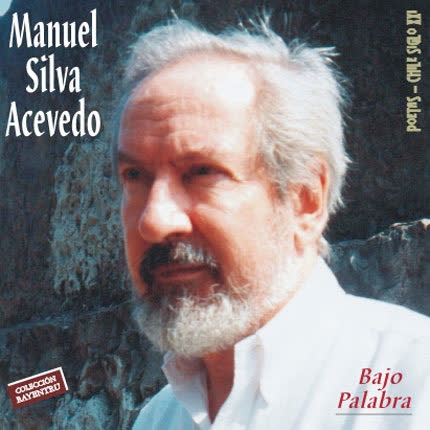 MANUEL SILVA ACEVEDO: Bajo palabra