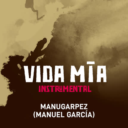MANUGARPEZ: Vida Mía (Instrumental)