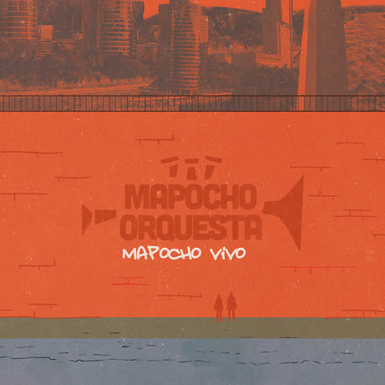 MAPOCHO ORQUESTA: Mapocho Vivo