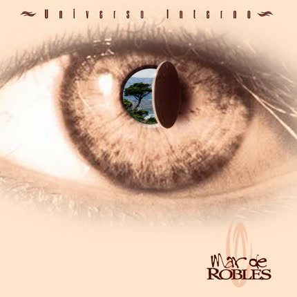 MAR DE ROBLES: Universo Interno