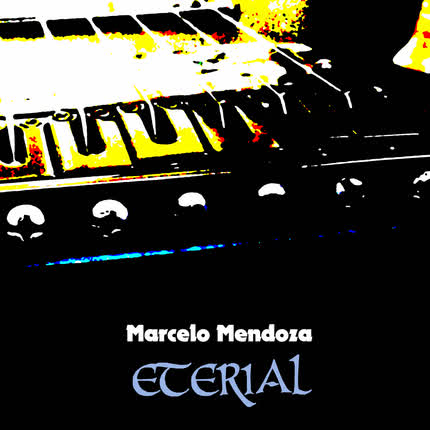 MARCELO MENDOZA: Eterial