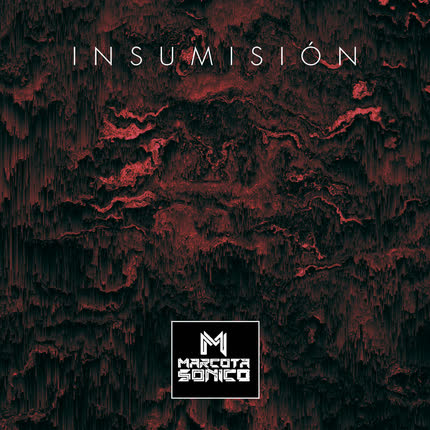MARCOTASONICO: Insumisión