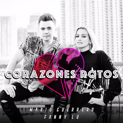 MARIO GUERRERO & FANNY LU: Corazones Rotos