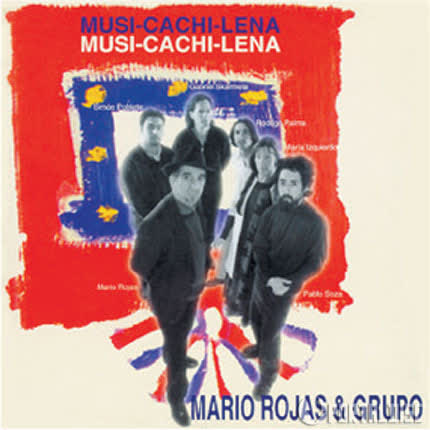 MARIO ROJAS & GRUPO: Musi - Cachi - Lena