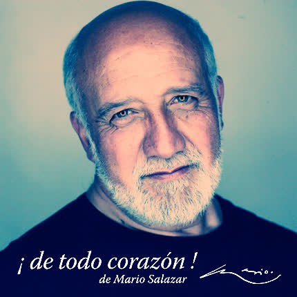 MARIO SALAZAR: De todo corazón II