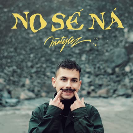 MATYCEZ: No sé ná